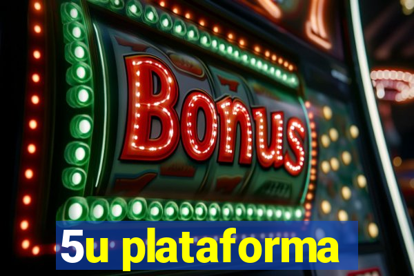 5u plataforma